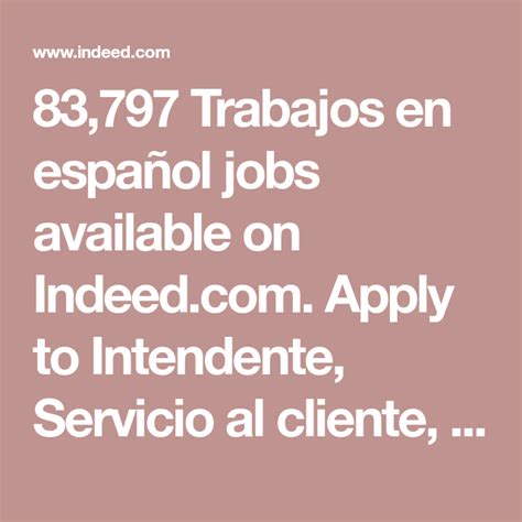 34 Trabajos En Espaol jobs available in Anywhereworldwide on Indeed. . Indeed jobs en espaol